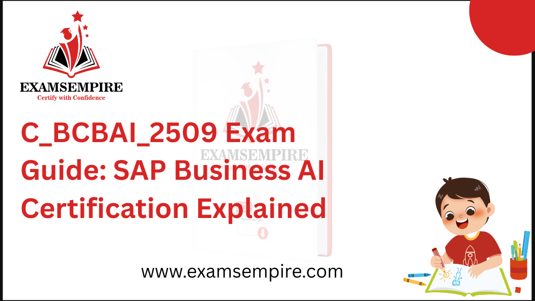 A promotional graphic for the C_BCBAI_2509 Exam Guide: SAP Business AI Certification Explained by ExamEmpire.