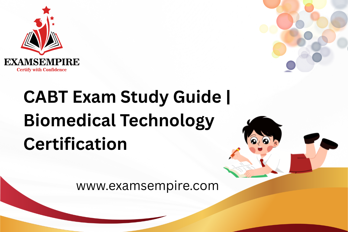 EXAMSEMPIRE logo, cartoon boy studying, with text 'CABT exam study guide | Biomedical Technology Certification'